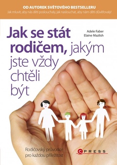 obálka: Jak se stát rodičem, jakým jste vždy chtěli být