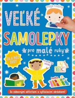 obálka: Ja a môj svet - veľké samolepky pre malé ruky