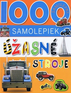 obálka: Úžasné stroje - 1000 samolepiek