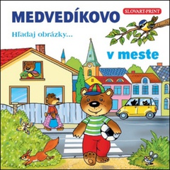 obálka: MEDVEDÍKOVO Hľadaj obrázky v meste