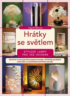 obálka: Hrátky se světlem - stylové lampy pro váš interiér