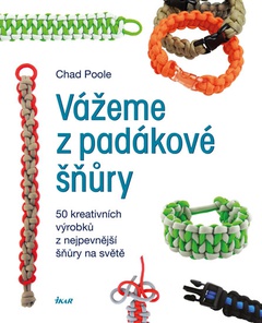 obálka: Vážeme z padákové šňůry - 50 kreativních návrhů z nejpevnější šňůry na světě