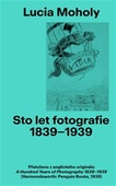 obálka: Sto let Fotografie 1839-1939