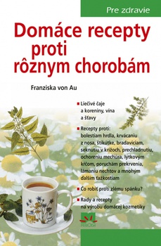 obálka: Domáce recepty proti rôznym chorobám, 4. vydanie