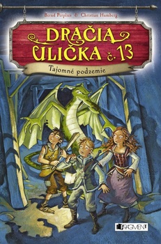 obálka: Dračia ulička č. 13 – Tajomné podzemie