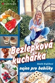 obálka: Bezlepková kuchařka nejen pro babičky