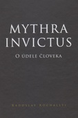 obálka: Mythra Invictus - O údele človeka