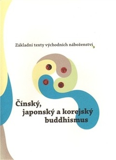 obálka: ČÍNSKÝ JAPONSKÝ A KOREJSKÝ BUDDHISMUS