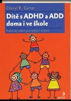 obálka: Dítě s ADHD a ADD doma i ve škole