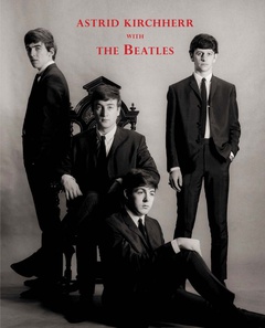 obálka: Astrid Kirchherr | Astrid Kirchherr with The Beatles