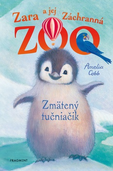 obálka: Zara a jej Záchranná zoo - Zmätený tučniačik