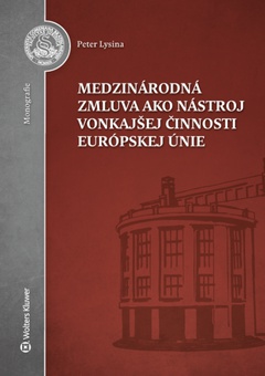 obálka: Medzinárodná zmluva ako nástroj vonkajšej činnosti Európskej únie