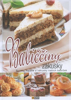 obálka: Babiččiny zákusky - Buchty, koláče a zákusky našich babiček