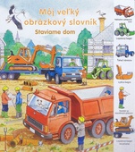 obálka: Staviame dom - Môj veľký obrázkový slovník