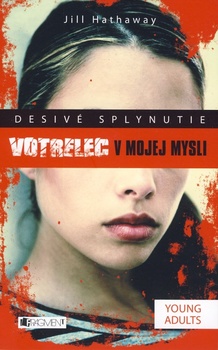 obálka: Desivé splynutie –  Votrelec v mojej mysli