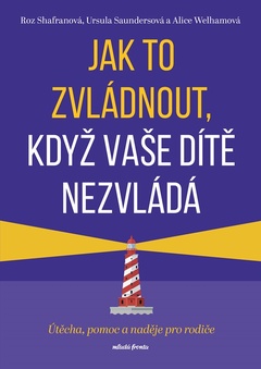 obálka: Jak to zvládnout, když vaše dítě nezvládá