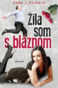 obálka: Žila som s bláznom