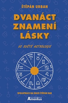 obálka: Dvanáct znamení lásky ve světě astrologie