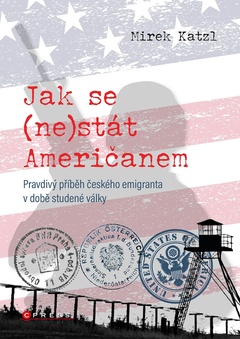 obálka: Jak se (ne)stát Američanem