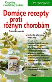 obálka: Domáce recepty proti rôznym chorobám, 2. vydanie