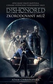 obálka: Dishonored - Zkorodovaný muž