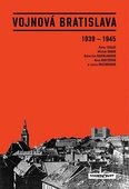 obálka: Vojnová Bratislava 1939 - 1945