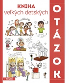 obálka: Kniha veľkých detských otázok