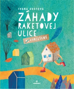 obálka: Záhady Raketovej ulice/(Ne)Vyriešené