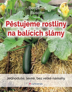 obálka: Pěstujeme rostliny na balících slámy