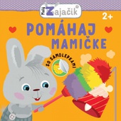 obálka: Malý Zajačik – Pomáhaj mamičke