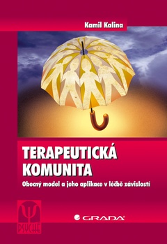 obálka: Terapeutická komunita - Obecný model a jeho aplikace v léčbě závislostí