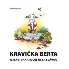 obálka: Kravička Berta a jej strakatá cesta za slávou (SK)