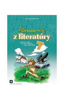 obálka: Pomocník z literatúry 7 pre 7. ročník základných škôl a 2. ročník gymnázií s osemročným štúdiom