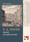 obálka: F. A. Hayek - mysliteľ pre každé storočie