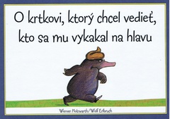 obálka: O krtkovi, ktorý chcel vedieť, kto sa mu vykakal na hlavu