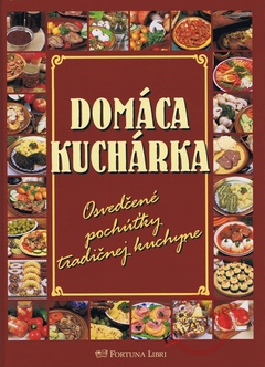 obálka: Domáca kuchárka -osvedčené pochúťky tradičnej kuchyne