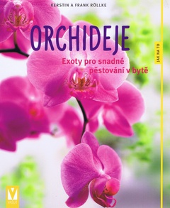 obálka: Orchideje – exoty pro snadné pěstování v bytě