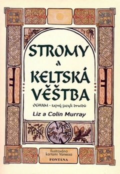 obálka: Stromy A Keltská Věštba