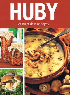 obálka: Huby - atlas húb a recepty