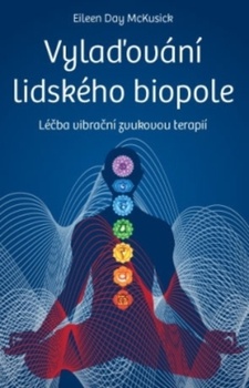 obálka: Vylaďování lidského biopole – Léčba vibrační zvukovou terapií