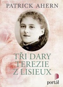 obálka: Tři dary Terezie z Lisieux