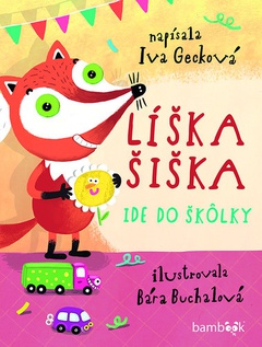 obálka: Líška Šiška ide do škôlky