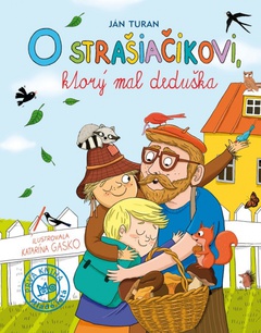 obálka: O strašiačikovi, ktorý mal deduška