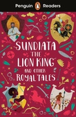 obálka: Penguin Readers Level 2: Sundiata the Lion King and Other Royal Tales