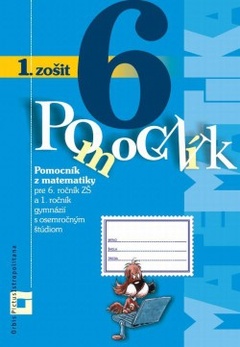 obálka: Pomocník z matematiky 6.ročník - 1.zošit 