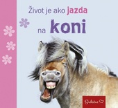 obálka: Život je ako jazda na koni