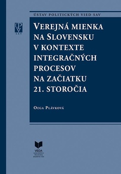 obálka: Verejná mienka na Slovensku v kontexte integračných procesov na začiatku 21. storočia