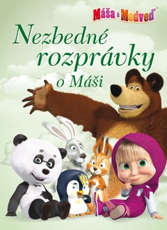 obálka: Máša a medveď - Nezbedné rozprávky o Máši