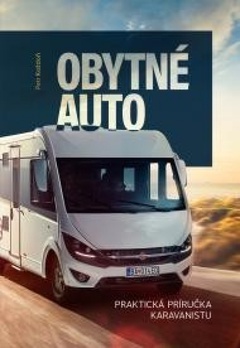 obálka: Obytné auto - Praktická príručka karavanistu