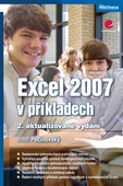 obálka: Excel 2007 v příkladech - řešené úlohy – 2., aktualizované vydání